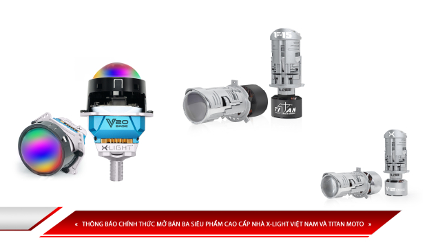 THÔNG BÁO CHÍNH THỨC MỞ BÁN BA SIÊU PHẨM CAO CẤP NHÀ X-LIGHT VIỆT NAM VÀ TITAN MOTO